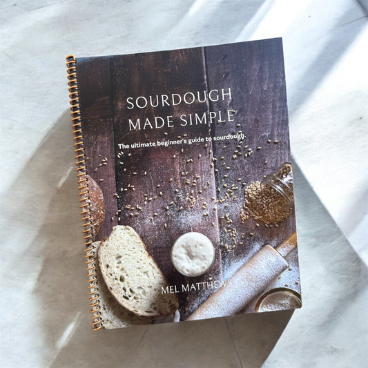 Sourdough Made Simple: The Ultimate Beginner's Guide to Sourdough